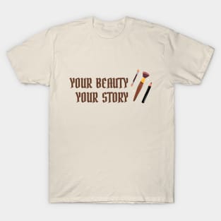 Beauty bloggers create stories T-Shirt